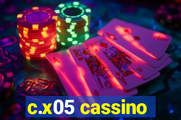 c.x05 cassino